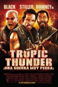 Tropic Thunder, ¡una guerra muy perra!